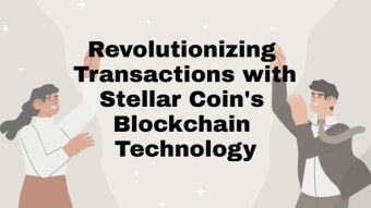 Revolutionizing Transactions with Stellar Coin's Blockchain Technology