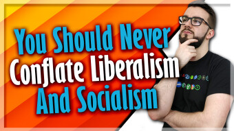 You Should Never Conflate Liberalism And Socialism