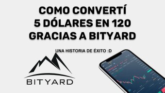 Como convertí 5 dólares en 120 gracias a Bityard - Spanish Version