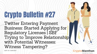 Crypto Bulletin – 31st of January | Twitter Entering Payment Business: Started Applying for Regulatory Licenses | SBF Trying to ‘Improve Relationship’ with Potential Witnesses: Witness Tampering?
