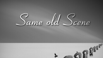 Same old scene