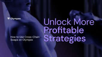 Unlock More Profitable Strategies: How to Use Cross-Chain Swaps on Olympex