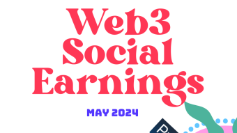 Web3 Social Media Earnings for May 2024