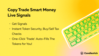 Degen Rejoice! 🚀 Elevate Your Alpha Crypto Trading with Candlestick’s Latest Features — 😎Smart Money Copy Trade