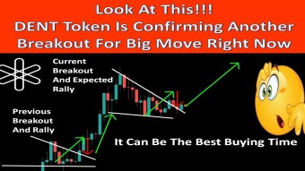 Look At This!!! DENT Token Is Confirming Another Breakout For Big Move Right Now