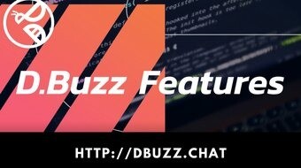 D.Buzz Features: http://dbuzz.chat