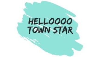 Helloooooo Town Star!