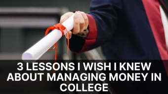 3 Lessons I Wish I Knew About Managing Money In College
