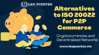 Cryptocurrencies and Decentralized Networks: Alternatives to ISO 20022 for P2P Commerce
