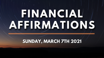 Financial Affirmations for Sunday March 7, 2021