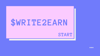 The Start to $Write2Earn - Earning crypto through writing
