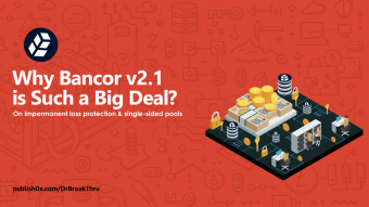 Why Bancor v2.1 is Such a Big Deal?
