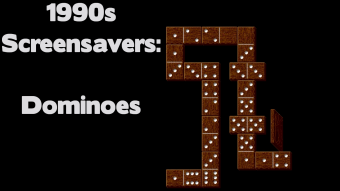 1990s Screensavers: Dominoes