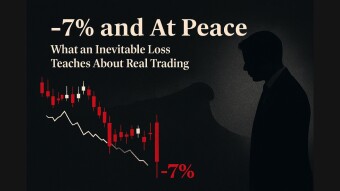 -7% and At Peace: What an Inevitable Loss Teaches About Real Trading.