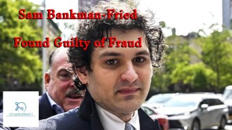 Sam Bankman-Fried Found Guilty of Fraud