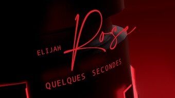 Elijah Rose - Quelques secondes