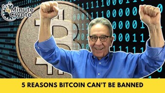5 Reasons Bitcoin Can't Be Banned