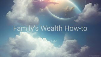 How to Increase Your Family’s Wealth