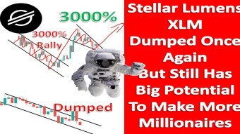 Stellar Lumens XLM Dumped Once Again But Still Has Big Potential To Make More Millionaires