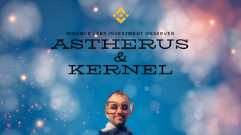 The Binance Labs Investment Observer: Astherus and Kernel