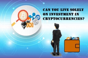 Can you live solely on investment in cryptocurrencies?