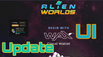 Alien Worlds UI Update - New Strategy For Earning