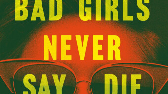 ‘Bad Girls Never Say Die’ – Jennifer Mathieu