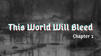 This World Will Bleed - Chapter 1