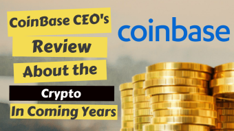 Coinbase CEO's Review About the Crypto in Coming Years