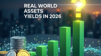 Real World Assets Yields in 2026: Is The Investment Worth The Yield?
