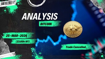 BTC: Trade Cancelled... (Mar 25, 2026)