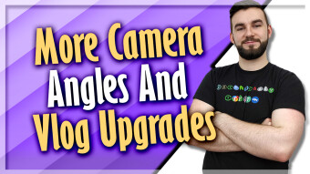 More Camera Angles And Vlog Updates