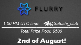 Join the AMA of Satoshi Club x Flurry. Rewards: 500 USDT, August 2nd.