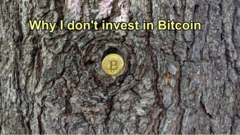 Why I don't invest in Bitcoin