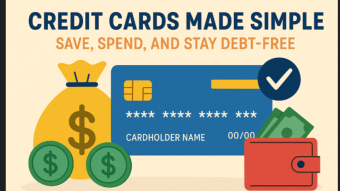 Credit Cards Made Simple: Save, Spend, and Stay Debt-Free