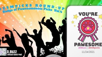 #ESMpicks Round-up : Badge of Pawesomeness Picks : Vol.4