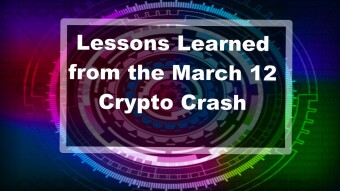 Lessons Learned from the March 12 Crypto Crash
