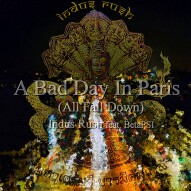 A Bad day in Paris by Indus Rush feat. BetaPSI Project