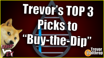 TREVOR'S TOP 3 PICKS TO BUY THE DIP