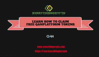 Learn How To Claim Free QANplatform Tokens?