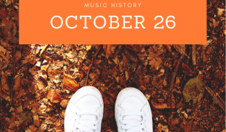Music History - October 26