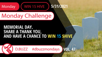 Win 15 HIVE >> The Weekly Challenge >> From D.Buzz (ROUND 47)