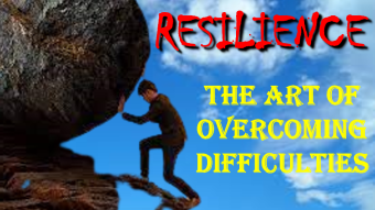 Resilience: The Art Of Overcoming Difficulties. (Brief Thoughts Part #7)