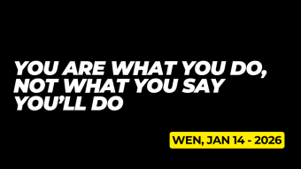 You Are What You Do, Not What You Say You’ll Do