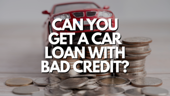 Can You Get a Car Loan with Bad Credit?