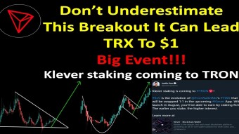 Don’t Underestimate This Breakout It Can Lead TRX To $1 | Big Event!!! Klever staking coming to TRON