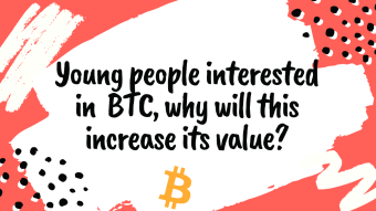 Young people interested in BTC, why will this increase its value?
