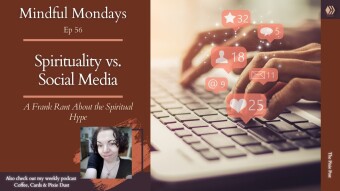 Spirituality Vs. Social Media | Mindful Mondays Ep 56