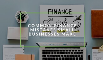 Common Finance Mistakes Small Businesses Tend to Make