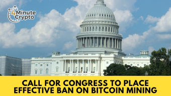Call For Congress To Place Effective Ban On Bitcoin Mining